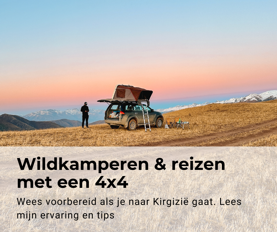 Wildkamperen & reizen met een 4x4 in Kirgizië